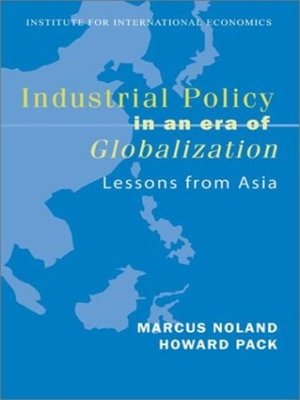 cover image of Industrial Policy in an Era of Globalization